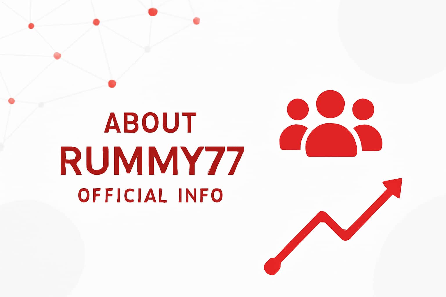About Rummy77 - Official Info Interface